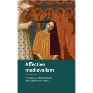 Affective medievalism Love, abjection and discontent