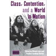 Class, Contention, and a World in Motion