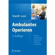Ambulantes Operieren: Rahmenbedingungen - Organisation - Patientenversorgung