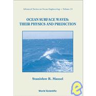 Ocean Surface Waves: Their Physics and Prediction