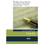 Exam Pro Workbook on Estates and Future Interests, 3d