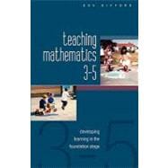 Teaching Mathematics 3-5 : Developing Learning in the Foundation Stage