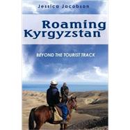 Roaming Kyrgyzstan