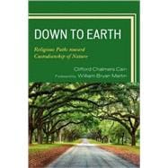 Down to Earth Religious Paths toward Custodianship of Nature