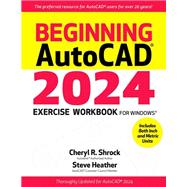 Beginning AutoCAD® 2024 Exercise Workbook