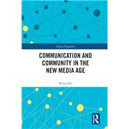 Communication and Community in the New Media Age