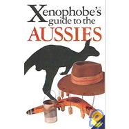 The Xenophobe's Guide to the Aussies, Revised
