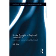 Social Thought in England, 1480-1730: From Body Social to Worldly Wealth