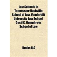 Law Schools in Tennessee : Nashville School of Law, Vanderbilt University Law School, Cecil C. Humphreys School of Law