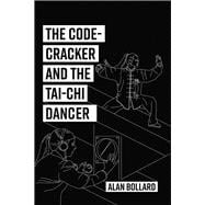 The Code-cracker and the Tai-chi Dancer