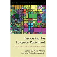 Gendering the European Parliament Structures, Policies, and Practices