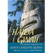 Haida Gwaii Journeys Through the Queen Charlotte Islands