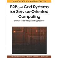 Handbook of Research on P2P and Grid Systems for Service-Oriented Computing