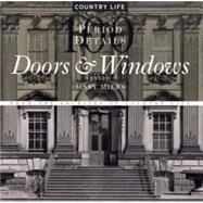 Doors & Windows: 100 Period Details from the Archives of Country Life