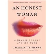 An Honest Woman A Memoir of Love and Sex Work