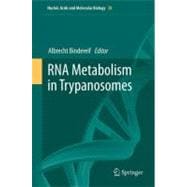 Rna Metabolism in Trypanosomes