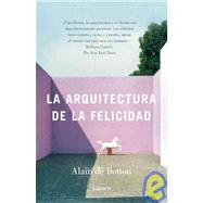 La Arquitectura de La Felicidad/ The Architecture of Happiness