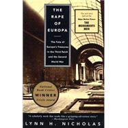 The Rape of Europa The Fate of Europe's Treasures in the Third Reich and the Second World War