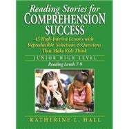Reading Stories for Comprehension Success Junior High Level, Reading Levels 7-9