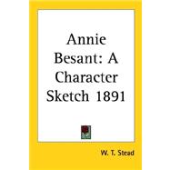Annie Besant : A Character Sketch 1891