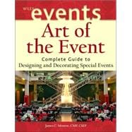 Art of the Event Complete Guide to Designing and Decorating Special Events