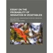Essay on the Probability of Sensation in Vegetables