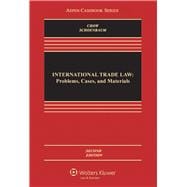 International Trade Law Problems, Cases, and Materials