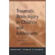 Traumatic Brain Injury in Children and Adolescents Assessment and Intervention