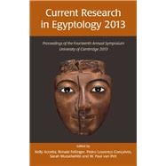 Current Research in Egyptology 2013