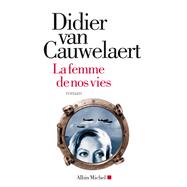La Femme de nos vies