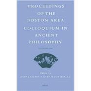 Proceedings of the Boston Area Colloquium in Ancient Philosophy, 2007