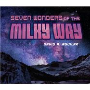 Seven Wonders of the Milky Way