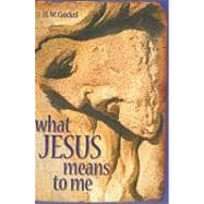 What Jesus Means to Me