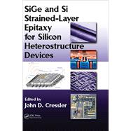 SiGe and Si Strained-Layer Epitaxy for Silicon Heterostructure Devices