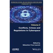 Conflicts, Crimes and Regulations in Cyberspace