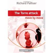 Torre Attack: Move by Move