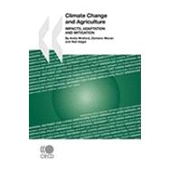 Climate Change And Agriculture Impacts, Adaptation And Mitigation