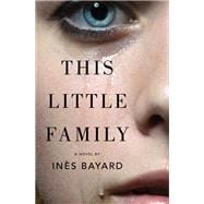 This Little Family A Novel