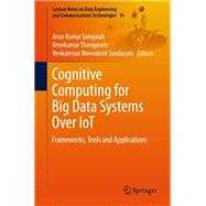 Cognitive Computing for Big Data Systems over Iot