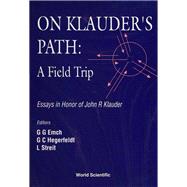 On Klauder's Path : A Field Trip