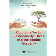 Corporate Social Responsibility, Ethics and Sustainable Prosperity
