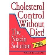 Cholesterol Control Without Diet!