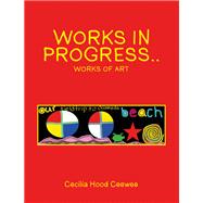 Works in progress..