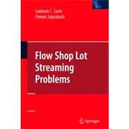 Flow Shop Lot Streaming Problems