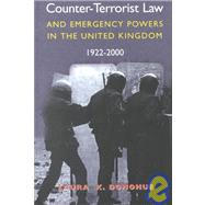 Counter Terrorist Law and Emergency Powers in the United Kingdom 1922-2000 Emergency Law in the Northern Irish Context