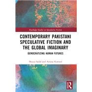 Contemporary Pakistani Speculative Fiction and the Global Imaginary