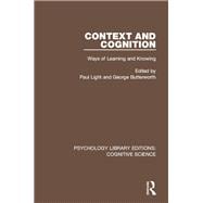 Context and Cognition: Ways of Learning and Knowing