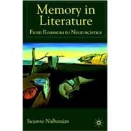 Memory in Literature From Rousseau to Neuroscience