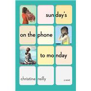 Sunday's on the Phone to Monday A Novel