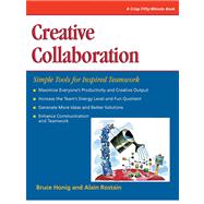 Creative Collaboration : Simple Tools for Inspired Teamwork